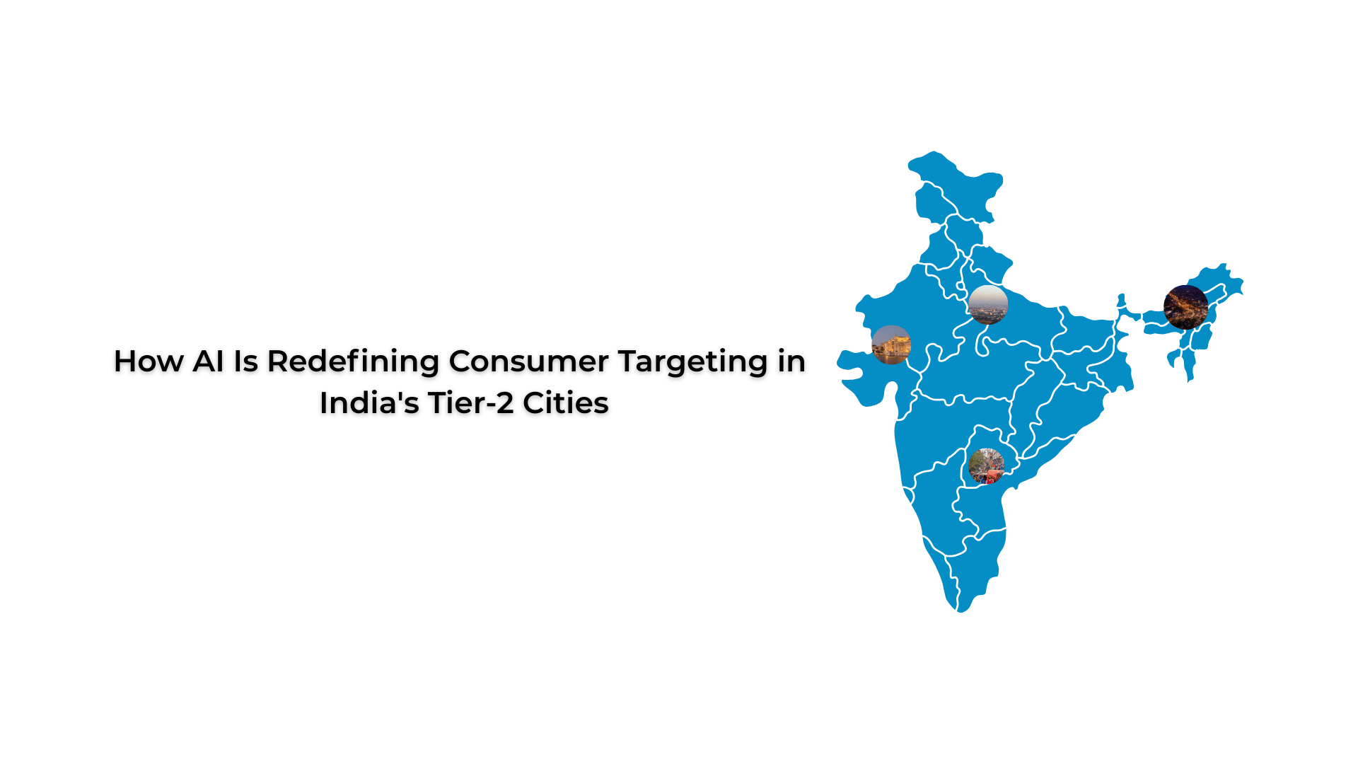 How AI Is Redefining Consumer Targeting in India's Tier-2 Cities